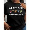 European Size Women's Funny "At My Age I Need Glasses" Roostertail Cocktail Print T-Shirt - Breathable Round Neck Short Sleeve Tee