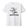 Sie Sind Im Begriff, Die Grenzen Meiner Medikamente Zu Überschreiten T-Shirt Trendiges Inspirierendes Design vintage Gewaschen designer kleidung grafik