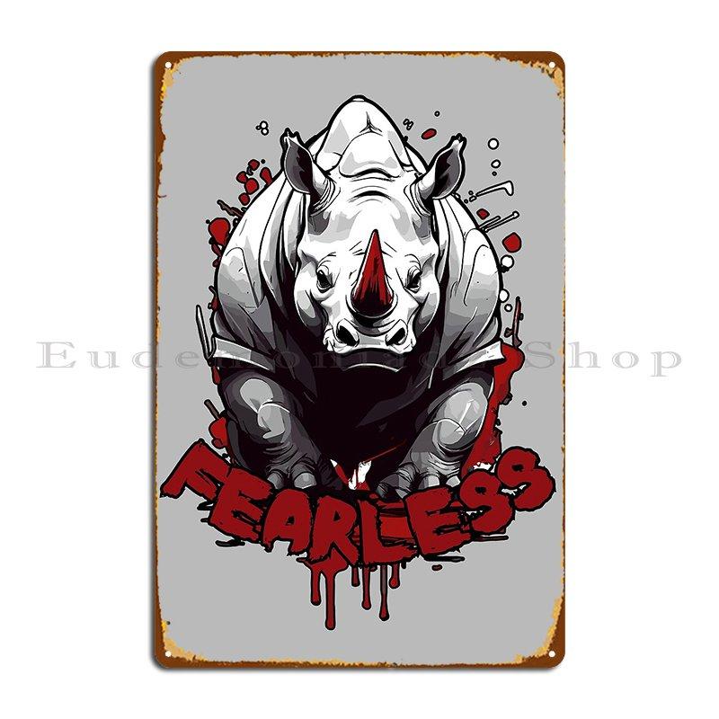 Fearless Rhino Design Metal Sign Bar Printing Cinema Club Bar Wall Cave Tin Sign Poster