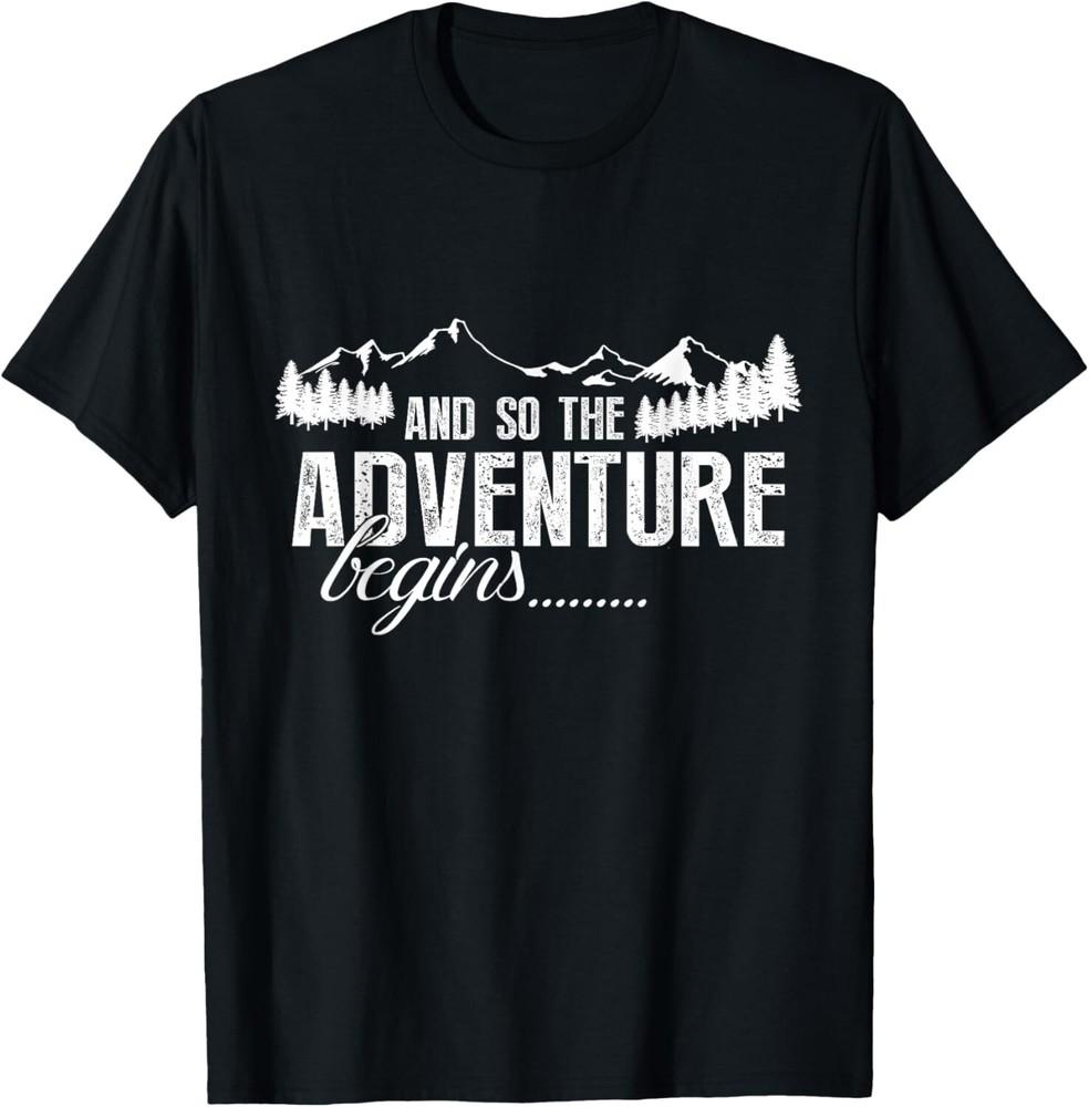 

And So The Adventure Begins Camping Road Trip Gift Unisex T-Shirt 3XL