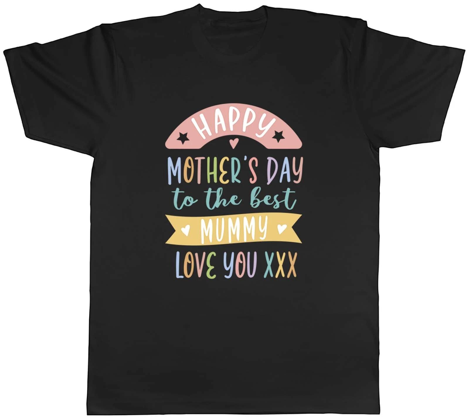 Happy Mother s Day Mens T-Shirt to the Best Mummy in the World Tee Gift M