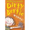 Worms!: 1 (Dirty Bertie) Meet Dirty Bertie a Boy with Nosepickingly Disgusting
