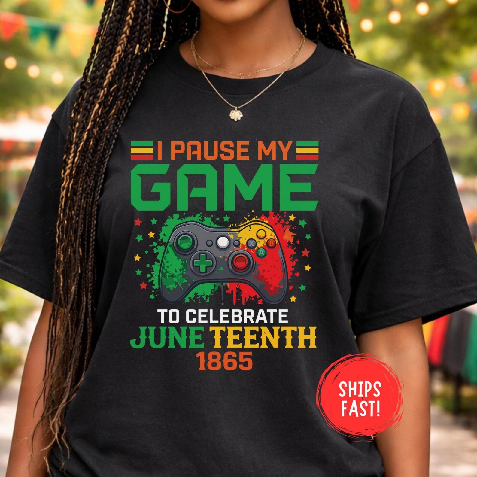 I Paused My Game To Celebrate Juneteenth Shirt Gamer Juneteenth Tee Black History Freedom Day Funny Gaming Culture Gift Comfort Colors S