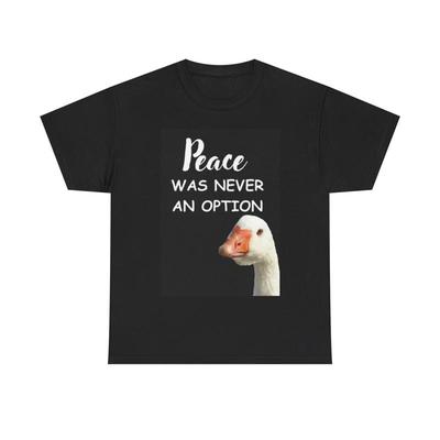 Frieden war nie eine Option Lustiges T-Shirt Ente Schwere Baumwolle