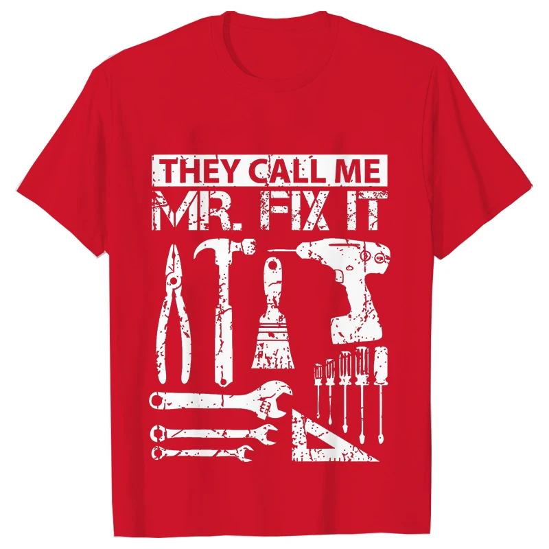 They Call Me Mr Fix It Men's Clothing Funny Graphic Tops Handyman Repairman O Neck Tees Pure Original Oversized T Shirt for Men