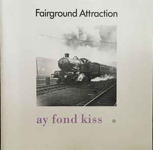 

CD FAIRGROUND ATTRACTION - Ay Fond Kiss 74321193712 RCA Europe Рок Б/У