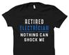 Retired Electrician Gift. Retired Electrician Shirt. Gift for Electrician. Electrician Retirement Gift. Electrician Retirement Shirt #OS1924