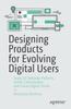 Bok Designing Products for Evolving Digital Users : Study UX Behavior Patterns, Online Communities, and Future Digital Trends