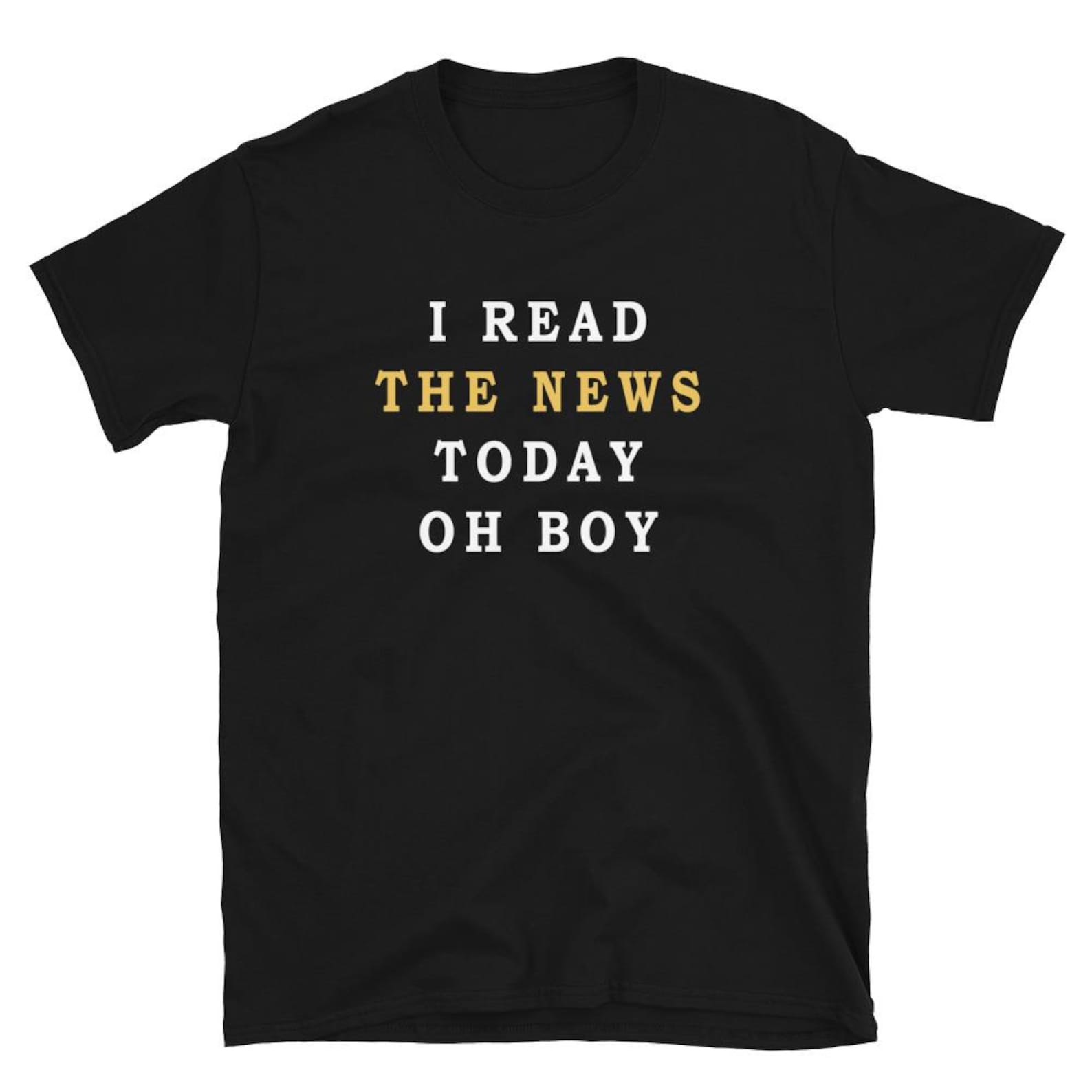 I Read The News Today Oh Boy tshirt S