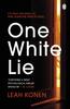 Libro One White Lie : The Bestselling, Gripping Psychological Thriller with a Twist You Won???t See Coming