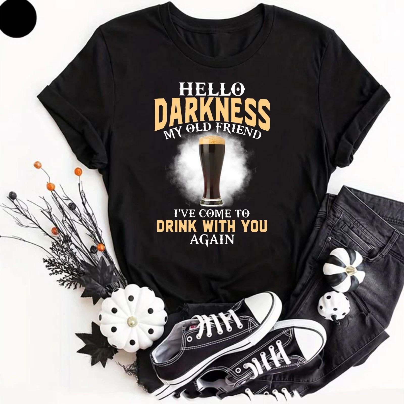 Hello Darkness My Old Friend T Shirt Dark Humour Beer Joke Funny Graphic Top Tee S