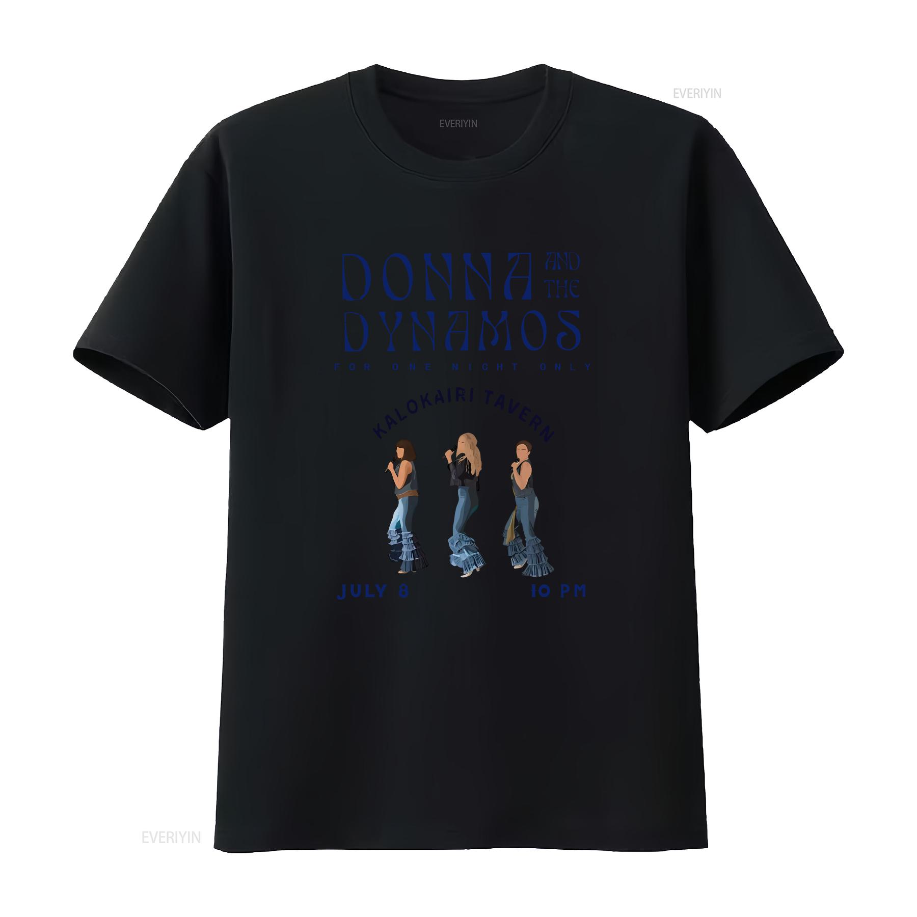 

Donna and the Dynamos One Night Only Mama Mia T Shirt Greece Retro Musical vintage Washed fashion designer clothes Stretched 4XL