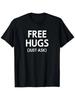 Free Hugs Just Ask, Joke, Funny, Sarcastic, Family T-Shirt, Unisex Cotton Casu