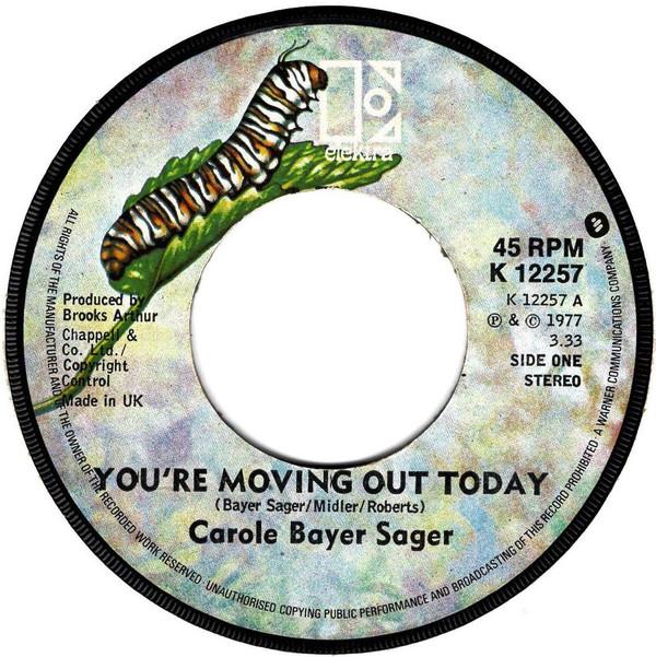 7inch Record CAROLE BAYER SAGER - You're Moving Out Today K12257 Elektra 1977 UK Pop Used