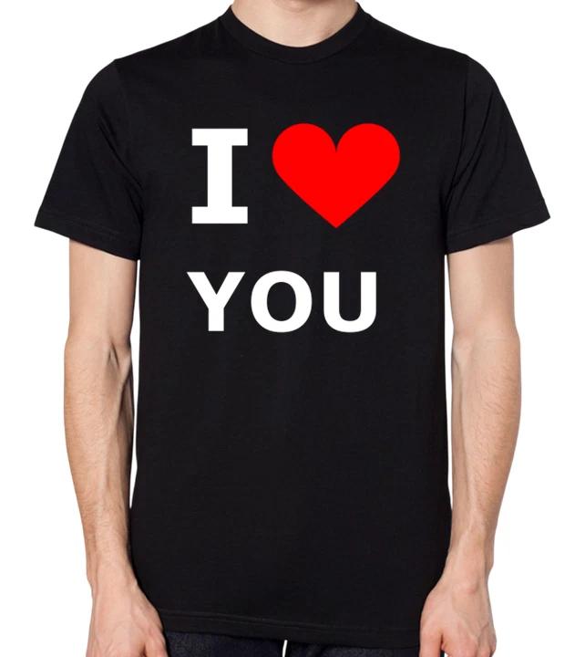 I Love You T-Shirt Mens Ladies Unisex Top XL