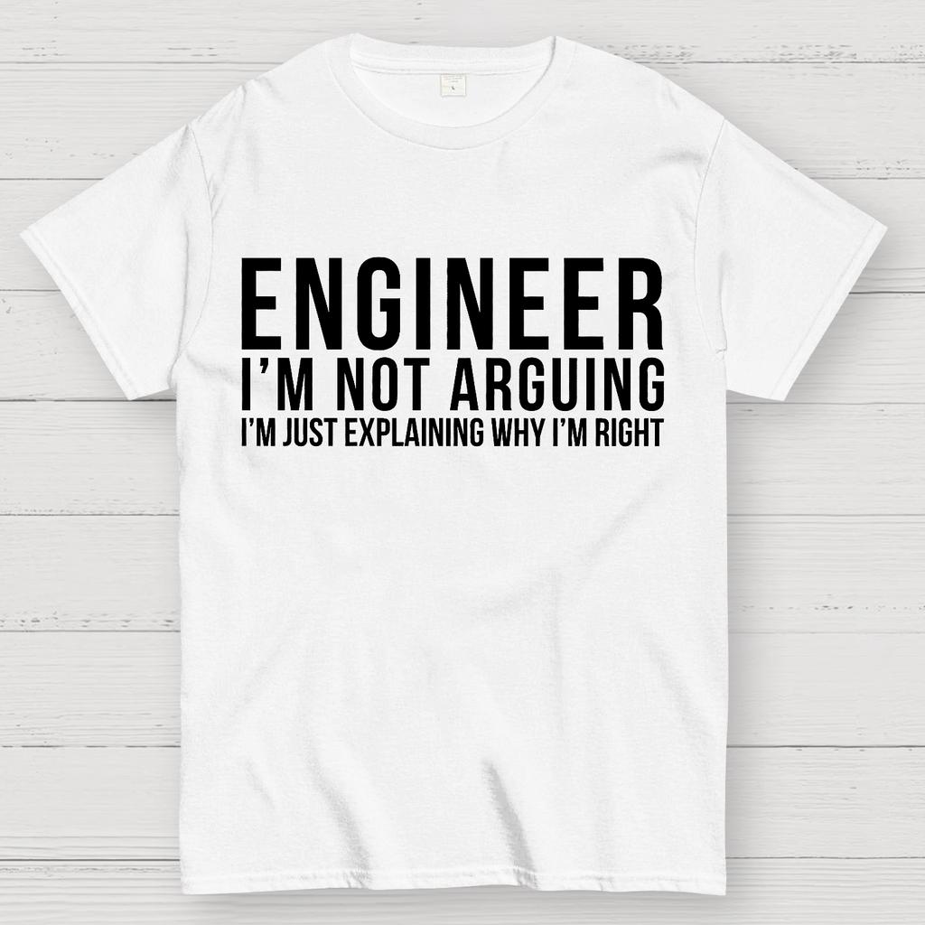 Engineer I Am Not Arguing Unisex 100% Cotton Summer Casual Cool Loose T-Shirt