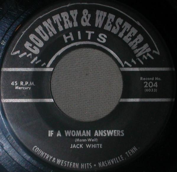 

7inch Record JACK WHITE 4 DAVE HOWELL 6 If A Woman Answers Lonesome 7720 204 Country Weste US CountryFolk Used