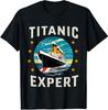 Titanic Expert Funny RMS Titanic Birthday Merch Boys T-Shirt Mens Womens Tees Top