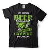 Grappig Kampeer T-shirt Bierdrinker met Kampeerprobleem Cool Kampeer Shirt