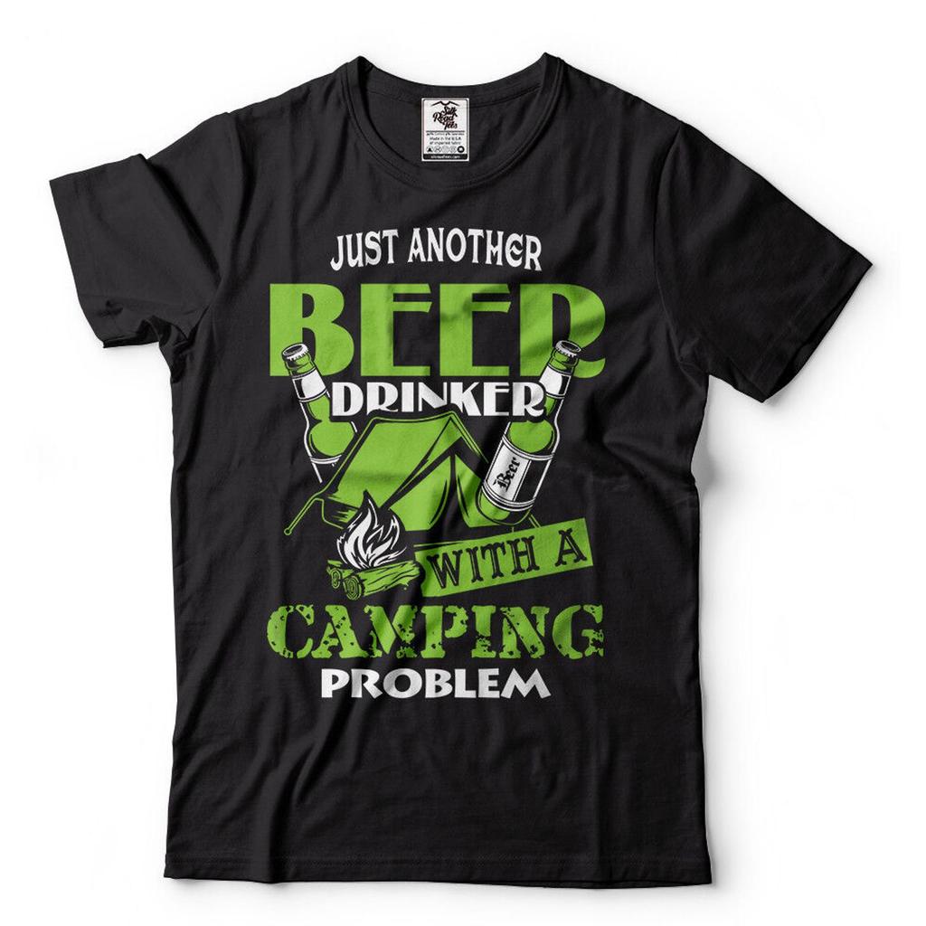 Funny Camping T shirt Beer Drinker with Camping Problem Cool Camping Shirt
