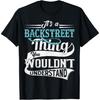 It's A BackStreet Thing You Wouldn't Understand Family Name T-Shirt(1)