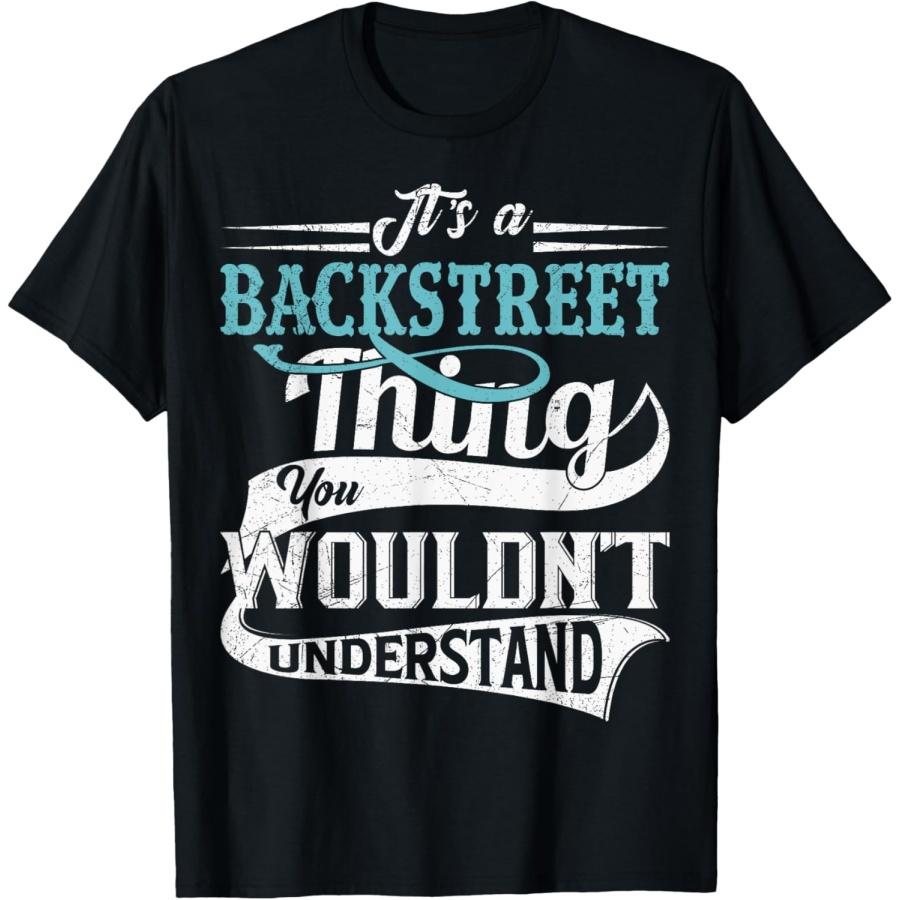 

It s A BackStreet Thing You Wouldn t Understand Family Name T-Shirt(1) XXXXXL чорний