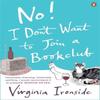 No I Dont Want To Join a Bookclub by Virginia Ironside Paperback Book 9780141025834