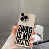 Swag Is My Lifestyle Phone Case For Samsung Galaxy S25 S23 S24 S22 Ultra Plus Shockproof Cover For Galaxy S24+ S23+ S25+ Shell