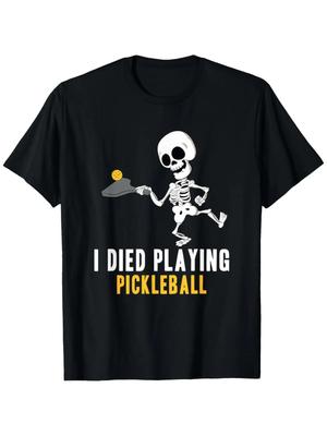 I Died Playing Pickleball Skeleton Graphic Cotton TShirt Funny Sport Tee for Unisex