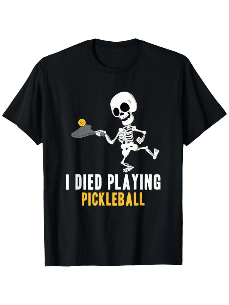 I Died Playing Pickleball Skeleton Graphic Cotton TShirt Funny Sport Tee for Unisex