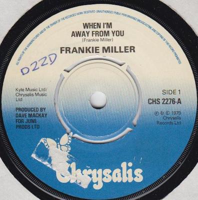 7inch Single FRANKIE MILLER - When I'm Away From You CHS2276 Chrysalis 1979 UK Rock Gebruikt