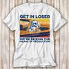 Karl Marx Get In Loser Wir Enteignen die Produktionsmittel T-Shirt Bestseller Lustiges Filmgeschenk Musik Meme Oberteil 3996