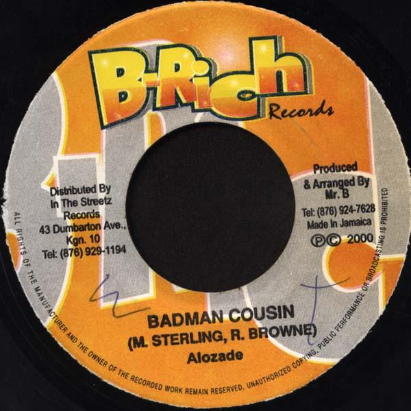 

7inch Record ALOZADE - Badman Cousin NONE B-Rich Records 2000 Jamaica Reggae, Ska & Dub Used