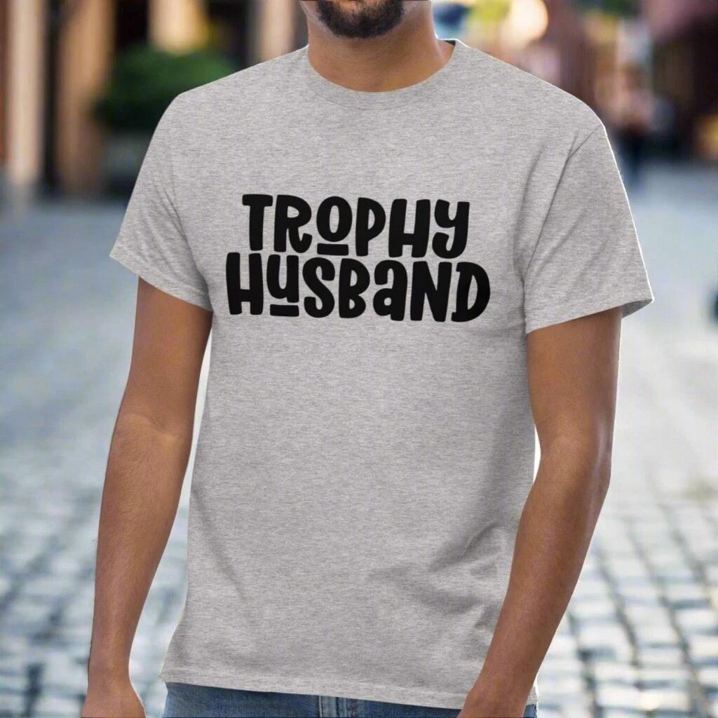 Trophy Husband T-Shirt Funny Tee for Anniversary Bachelor Party Gag Gift S