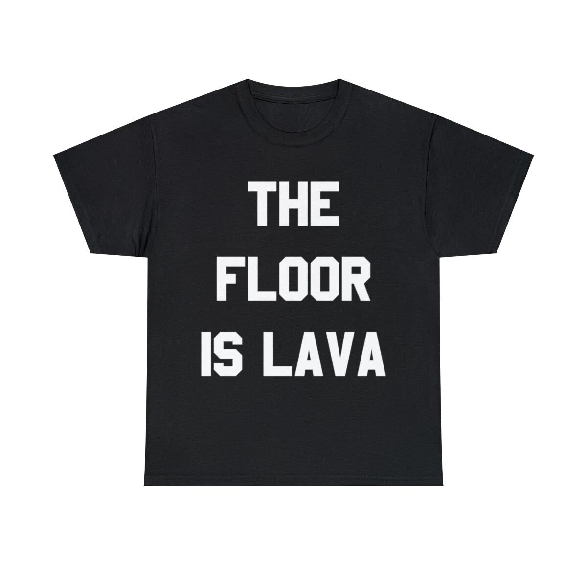 

The Floor Is Lava Graphic Tee Shirt, S-5XL S