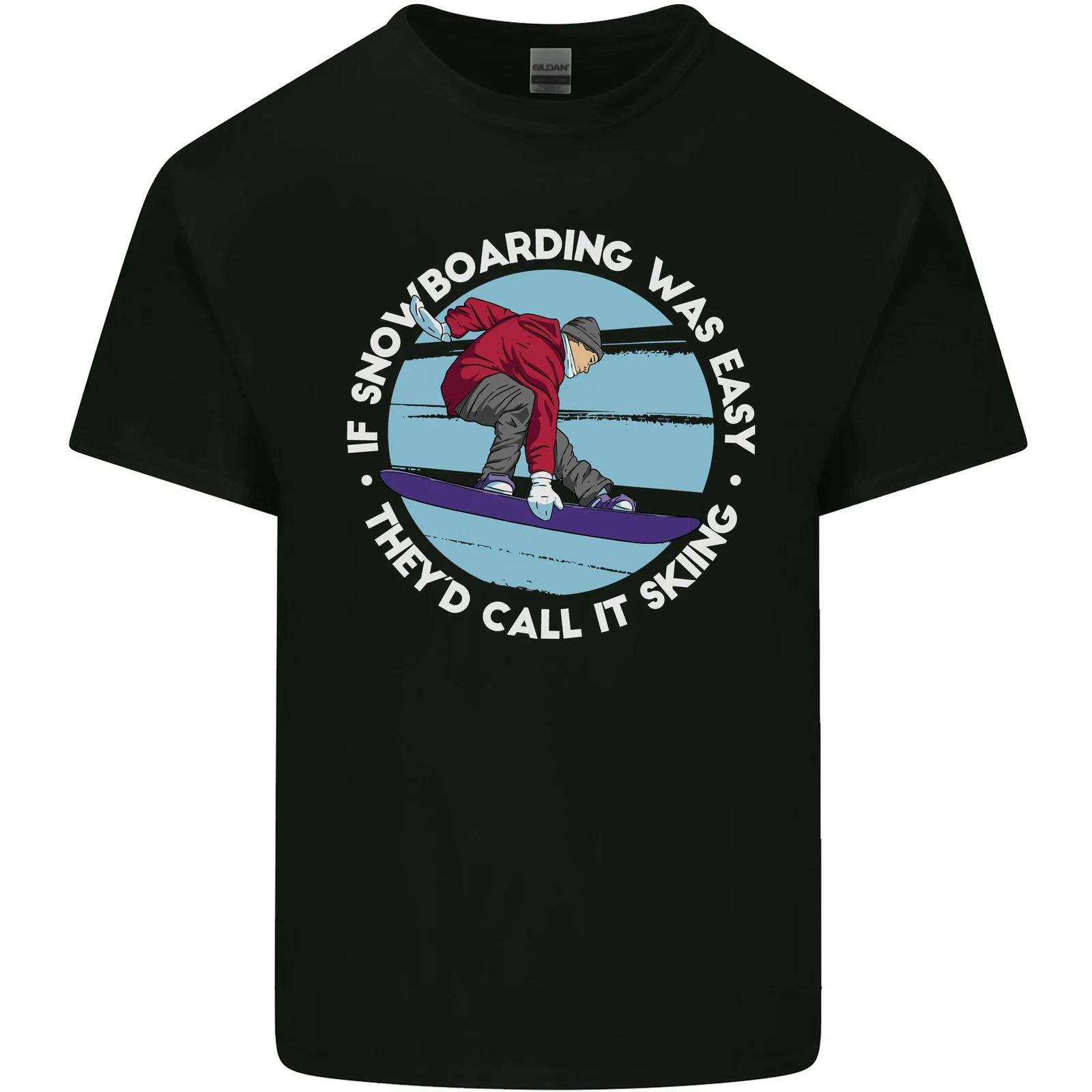 If Snowboarding Was Easy Call It Skiing Kids T-Shirt Childrens 4XL