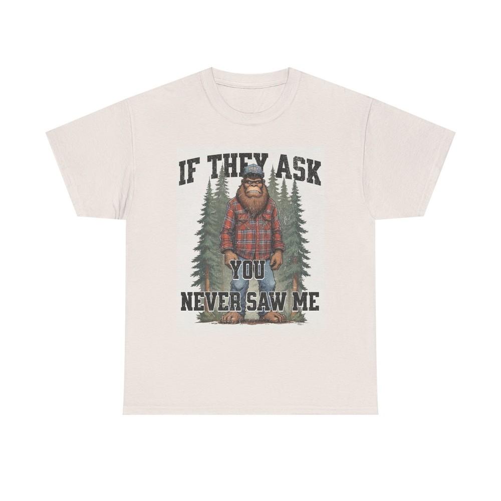 Funny Bigfoot Graphic T Shirt Outdoors Camping Jokes Unisex Heavy Cotton Tee