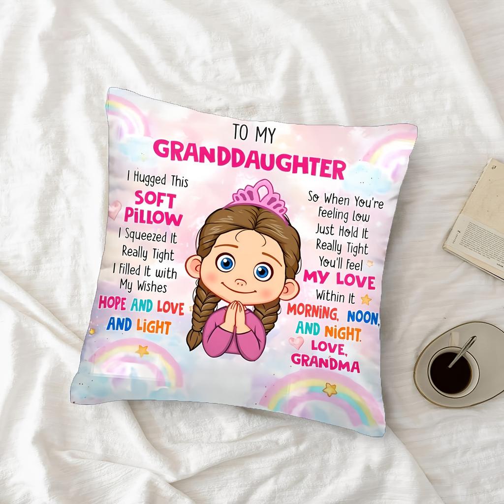 1Pc To My Granddaughter Princess Girl Rainbow Throw Pillow Cover,Suitable For Sofa,Bedroom,Heartwarming Gift For Granddaughter