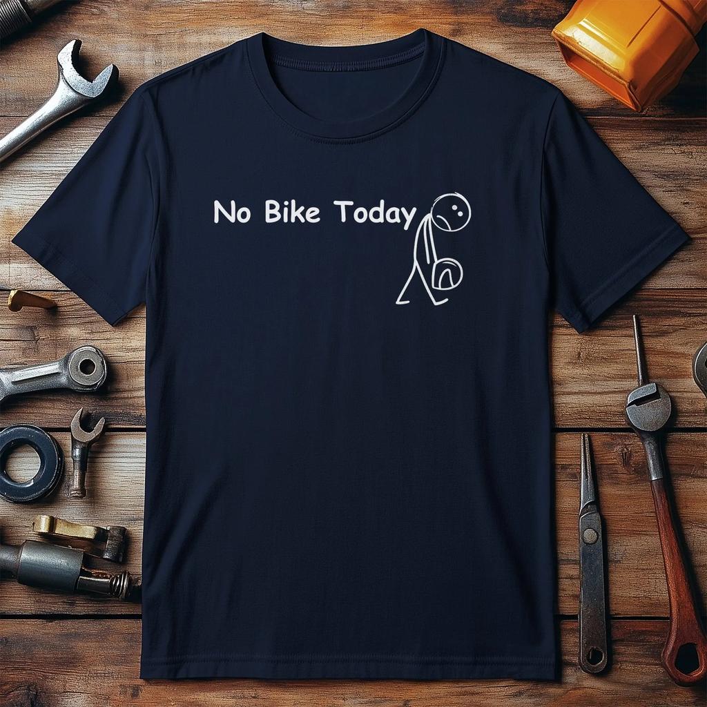 No Bike TodayT Shirt Motorbike and Petrol Head T-Shirt Graphic T Shirts Retro Streetwear Crew-neck Short-sleeved Men's T-shirt