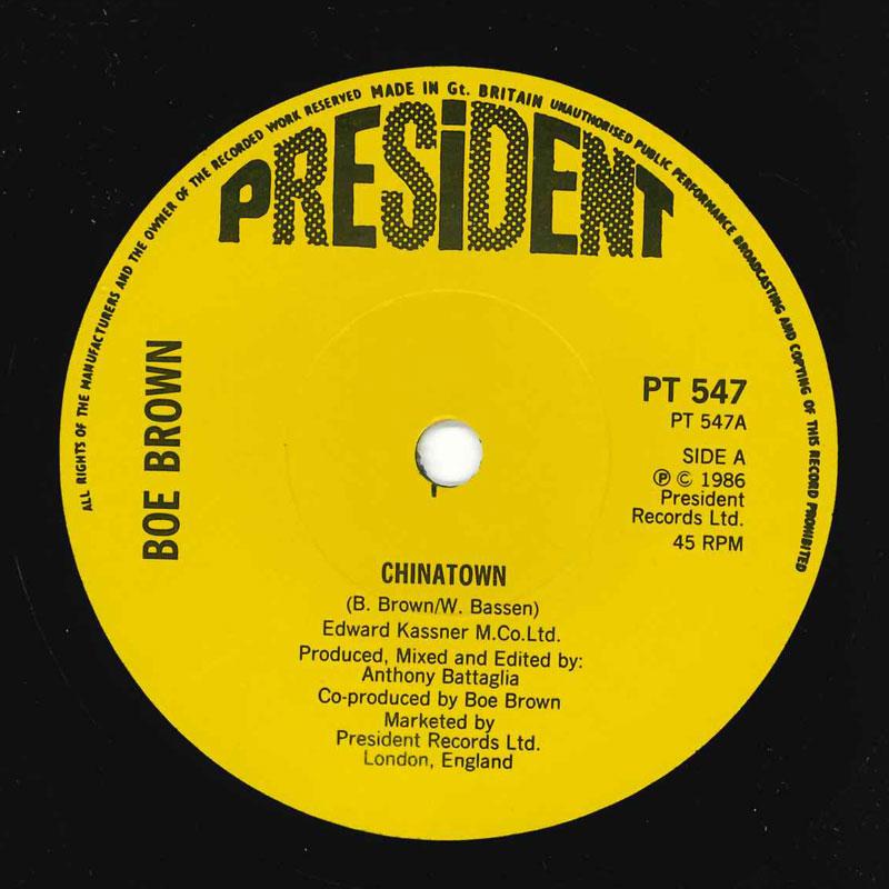 

7inch Record BO BROWN - Chinatown PT547 President Recor 1986 UK Soul/Funk Used