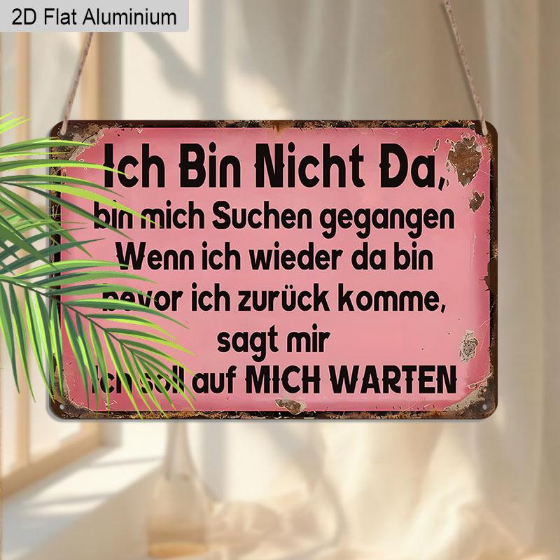 2D Flat 1pc 12"x8" Retro German Quote Aluminium Wall Art - "Ich Bin Nicht Da, Bin Mich Suchen Gegangen..." Design, Vintage Pink Distressed Decor