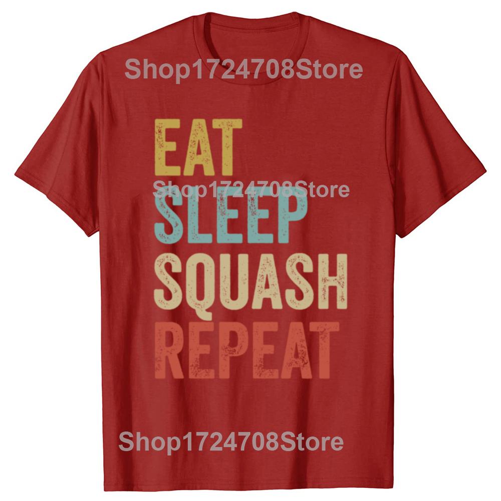 Funny Eat Sleep Squash Player Repeat Graphic T-shirts Men Women's Fashion Casual Tshirt 100% Cotton Loose Oversized T Shirt