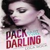 Pack Darling  Part Two by Lola Rock Paperback Book 9781955974820