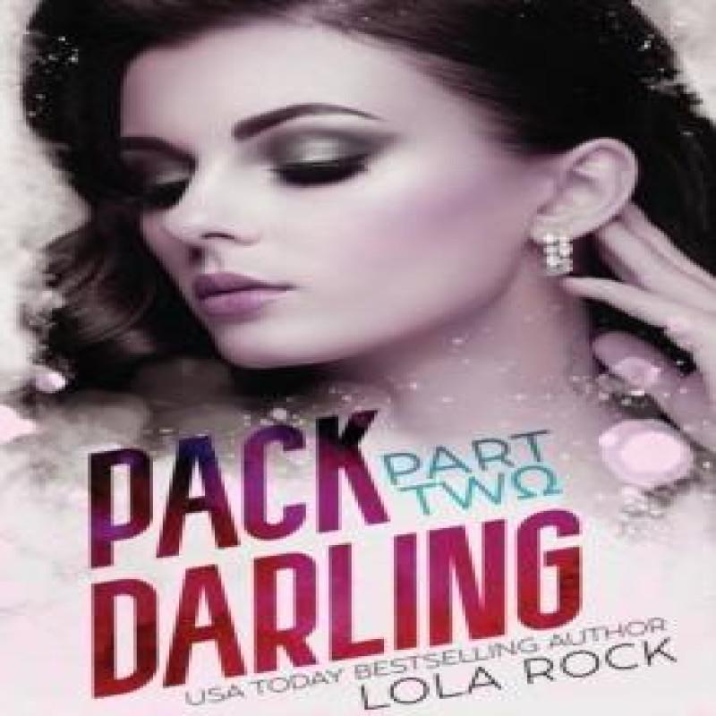 Pack Darling Part Two by Lola Rock Paperback Book 9781955974820