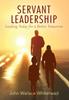 The Servant Leadership : Leading Today for a Better Tomorrow Book