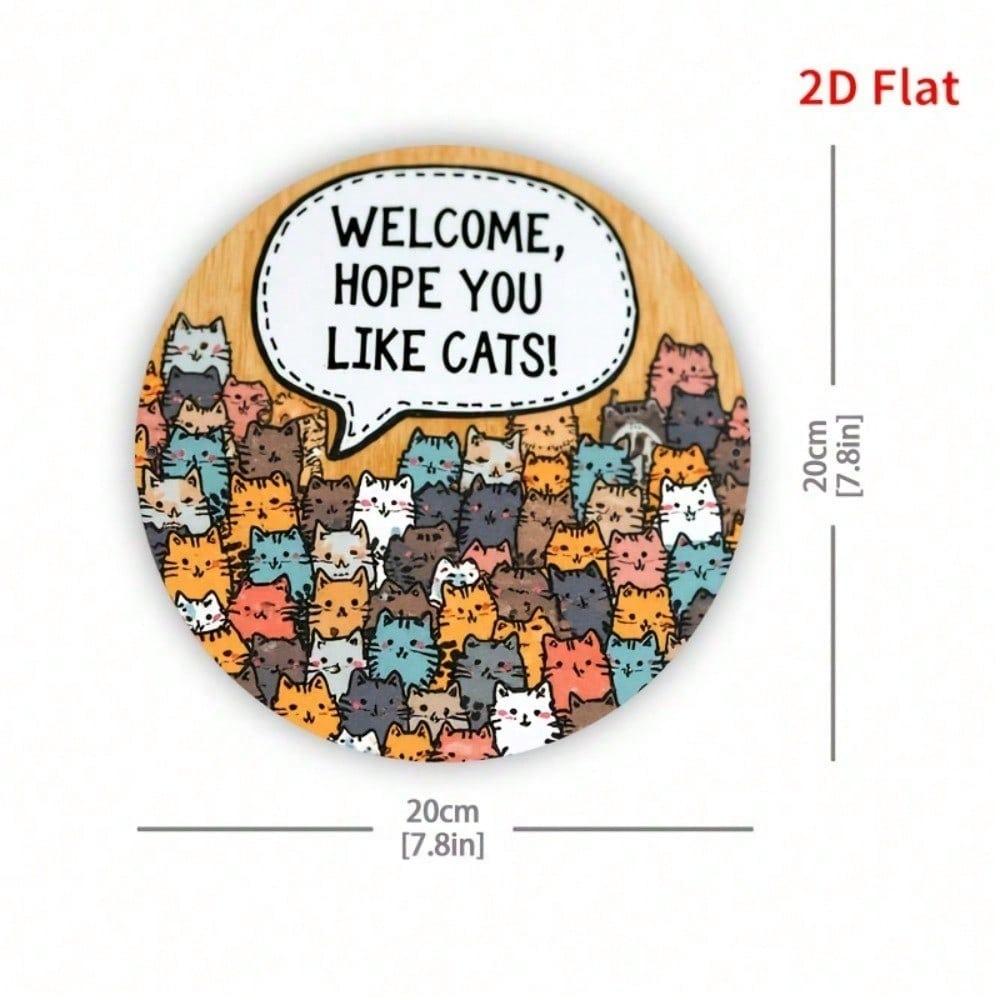 Funny Cat Metal Sign, Welcome Hope You Like Cats, Vintage Retro Satirical Circular Wall Decor, 2D Flat Home Man Cave Decoration