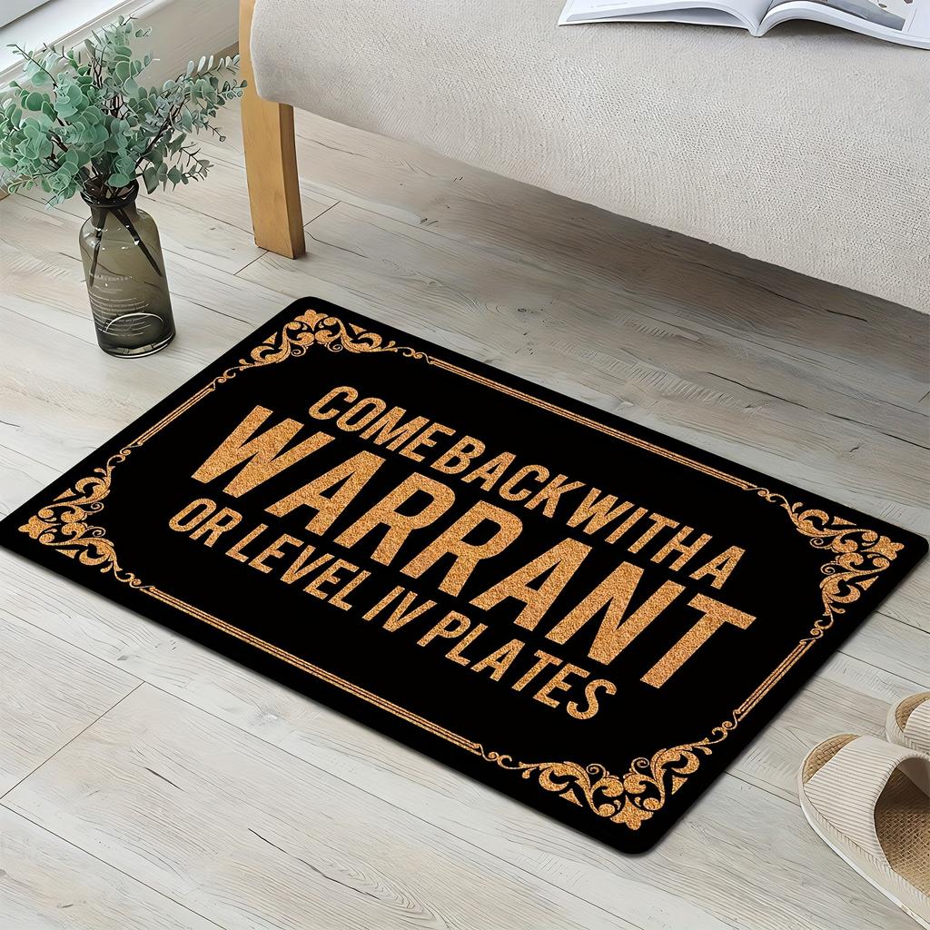 "Come Back With A Warrant" Funny Doormat, Non-Slip Rug for Indoor Outdoor, Entryway, Farmhouse & Home Decor