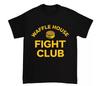 Waffle House Fight Club Funny Sarcastic TShirt Unisex T-Shirt