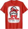 Drug Free Red Ribbon Week Awareness Messy Bun Unisex T-Shirt