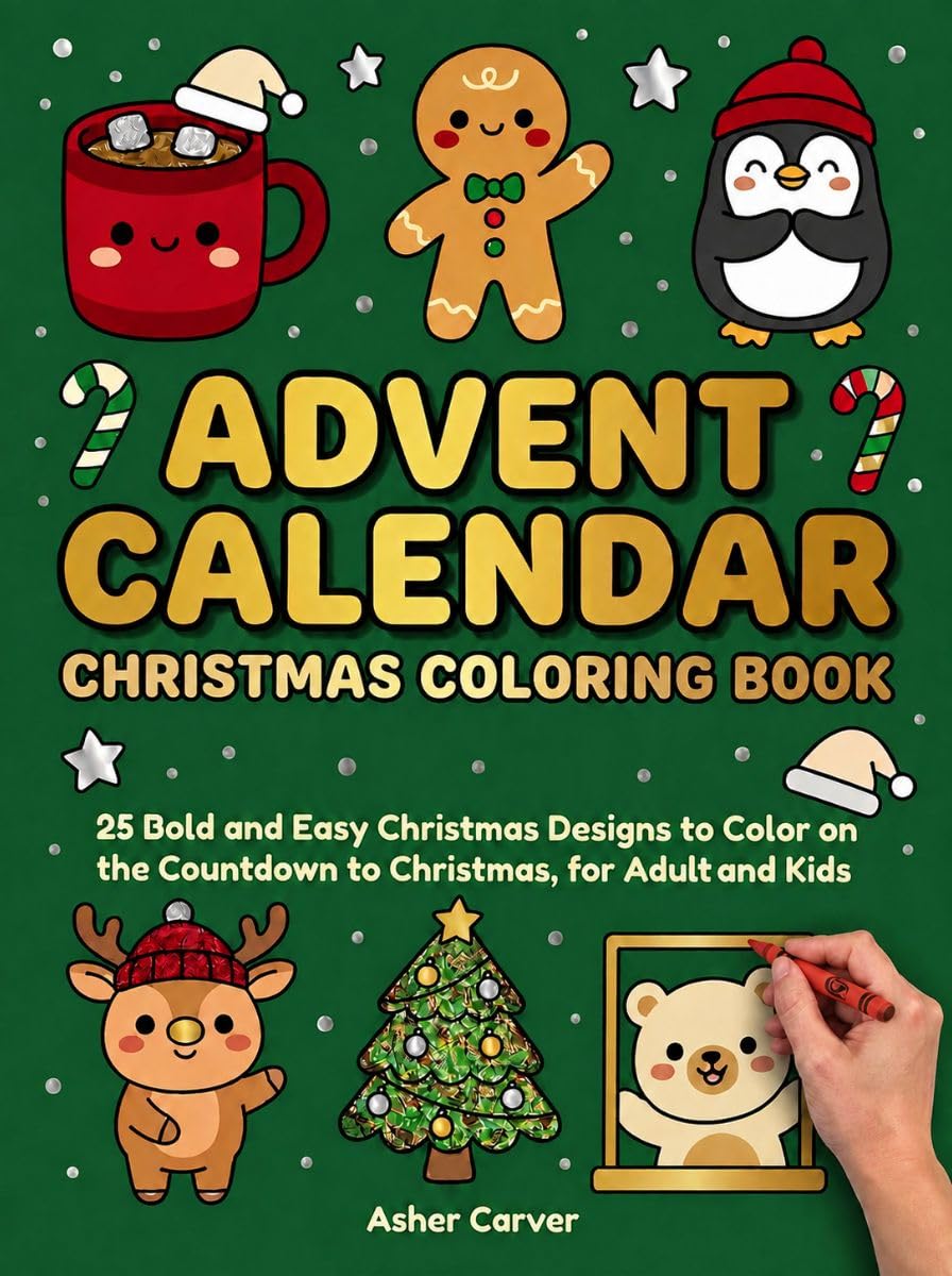 Adventskalender Malbuch: 25 mutige und einfache Weihnachtsdesigns zum Ausmalen im Countdown bis Weihnachten, für Erwachsene und Kinder